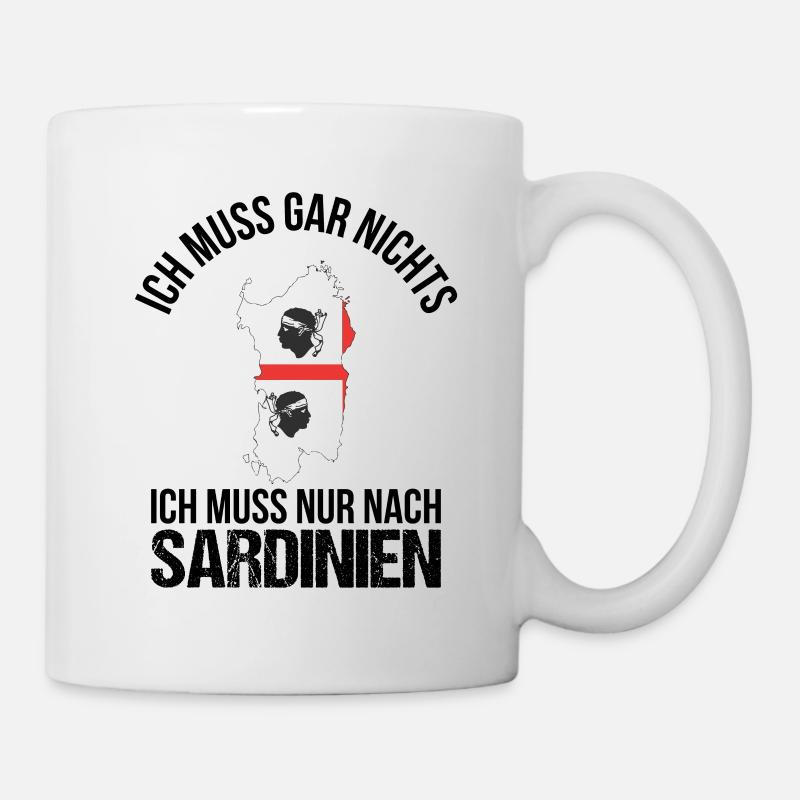 Sardinien Spruch Geschenk - Tasse - Weiß