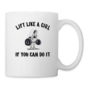 BODYBUILDING POWERLIFTING: lift like a Girl - Tasse - Weiß - Rechts