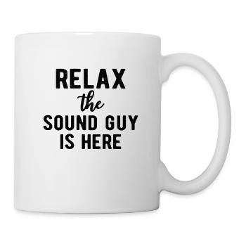 SOUND GUY / AUDIOLOGIST relax the sound guy is - Mug - white - Right