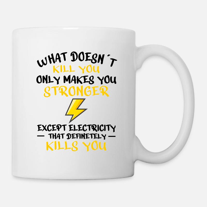 ELECTRICIAN ELECTRICAL ENGINEER: Electricity Kills - Mug - white