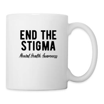 MENTAL HEALTH AWARENESS end the Stigma - Tasse - Weiß - Rechts