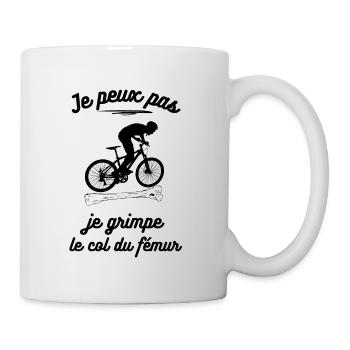 Je peux pas je grimpe le col du fémur - Mug blanc - blanc - Droite