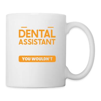 Funny Dentist Dental Assistant Dental Nurse - Tasse - Weiß - Rechts