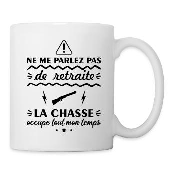 Ne me parlez pas de retraite chasse, chasseur - Mug blanc - blanc - Droite