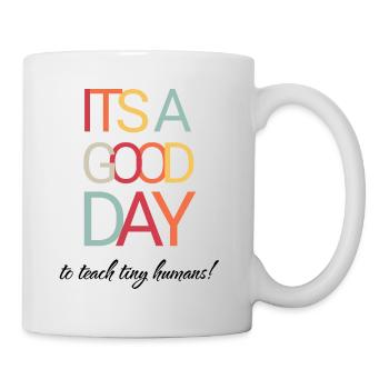 C’est une bonne journée pour enseigner aux petits humains - Enseignant - Mug blanc - blanc - Droite