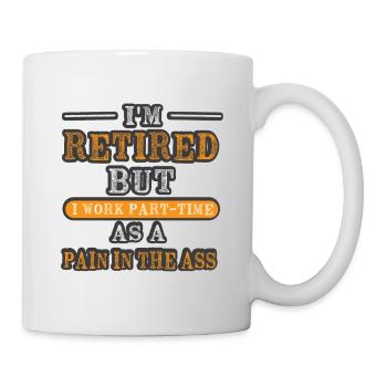 Rentner Sprüche & Geschenke Ruhestand - Tasse - Weiß - Rechts