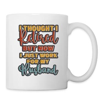 Rentner Sprüche & Geschenke Ruhestand - Tasse - Weiß - Rechts