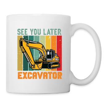 Lustiger Bagger Spruch für Baggerfahrer - Tasse - Weiß - Rechts