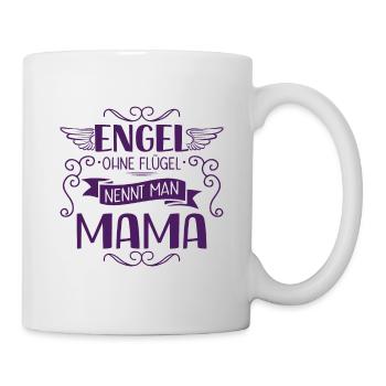 Muttertag Engel Ohne Flügel Nennt Man Mama - Tasse - Weiß - Rechts