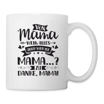 Muttertag Lustige Geschenkidee Mama Mütter - Tasse - Weiß - Rechts