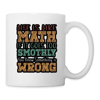 Lustiger Mathe Lehrer Spruch Mathematik - Tasse - Weiß - Rechts