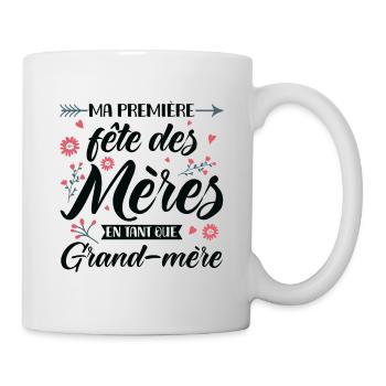 MA PREMIÈRE FÊTE DES MÈRES EN TANT QUE GRAND MÈRE - Tasse - Weiß - Rechts