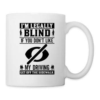 Blindheitsbewusstsein Gesetzlich Blind - Tasse - Weiß - Rechts