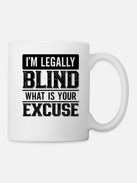 Blindheitsbewusstsein Gesetzlich Blind - Tasse - Weiß