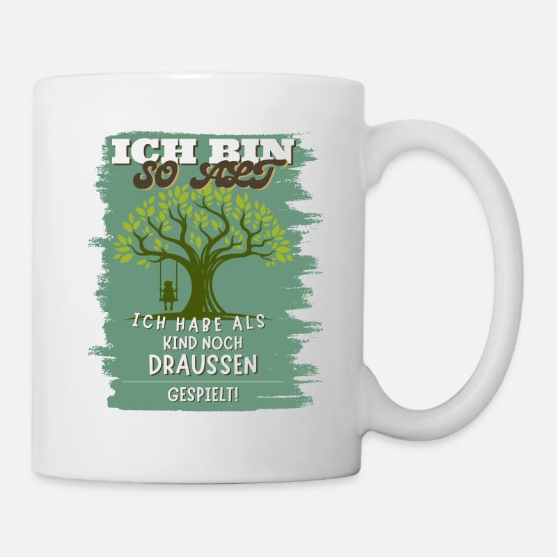 Ich bin so alt Baum Natur Kindheit 70er 80er 90er - Tasse - Weiß