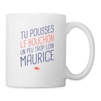 You're pushing the envelope a little too far, Maurice - Mug - white - Right
