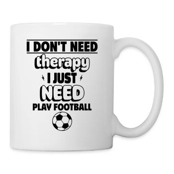 Need to play football - Mug - white - Right