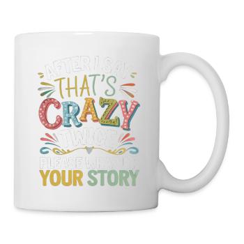 After Two 'That's Crazy' Wrap Up Story 1 8 - Tasse - Weiß - Rechts