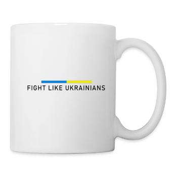 Kämpfe wie Ukrainer - Tasse - Weiß - Rechts