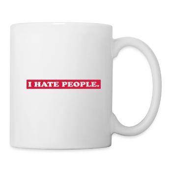 I HATE PEOPLE. - Tasse - Weiß - Rechts