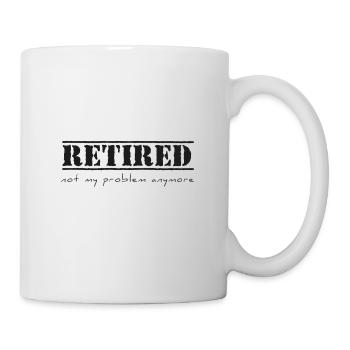 Retired - not my problem anymore - Mug blanc - blanc - Droite