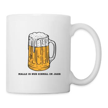 Malle ist nur einmal im Jahr Mallorca Spruch Bier - Tasse - Weiß - Rechts
