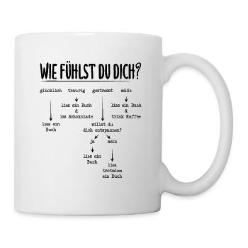Wie Fühlst Du Dich? Buch Bücherwurm Bücher Lesen - Tasse - Weiß - Rechts