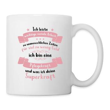 Pflegekraft Superkraft Spruch Pflegerin Altenpfleg - Tasse - Weiß - Rechts