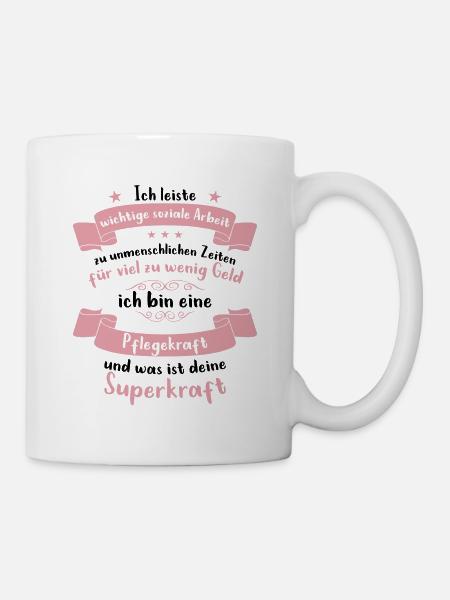 Pflegekraft Superkraft Spruch Pflegerin Altenpfleg - Tasse - Weiß
