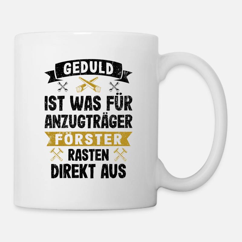 Lustiges Förster Rasten Direkt Aus Forstwirt Forst - Tasse - Weiß