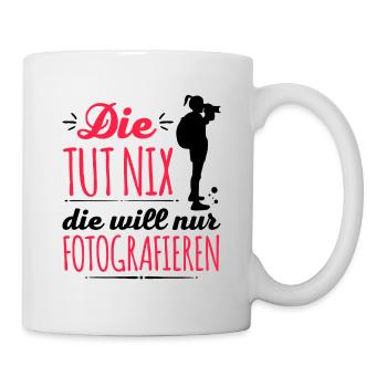 Die Tut Nix der Will nur Fotografieren Kamera Foto - Tasse - Weiß - Rechts