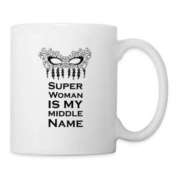 Super Woman is my middle Name - Tasse - Weiß - Rechts