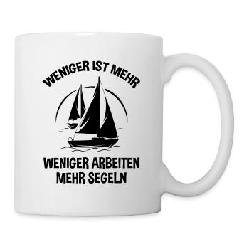 Kapitän Weniger Arbeiten Ist Mehr Segeln Boot Skip - Tasse - Weiß - Rechts