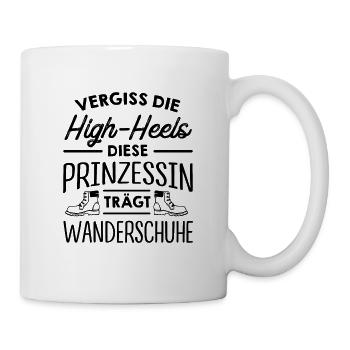Vergiss Die High-Heels Diese Prinzessin Trägt Wan - Tasse - Weiß - Rechts