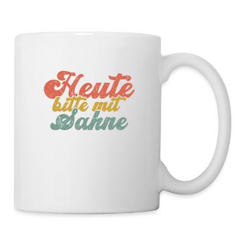 Heute bitte mit Sahne - Tasse - Weiß - Rechts