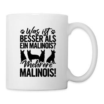 Was ist Besser Als ein Malinois Mehrere Hunde Gass - Tasse - Weiß - Rechts