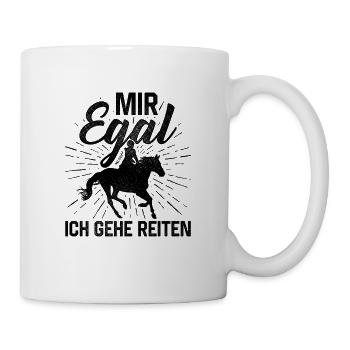 Mir Egal Ich Gehe Reiten Pferdebesitzer Reiter Sta - Tasse - Weiß - Rechts