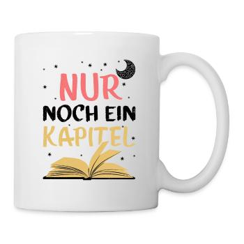 Nur Noch Ein Kapitel Bücherwurm Lesen Roman Lektür - Tasse - Weiß - Rechts