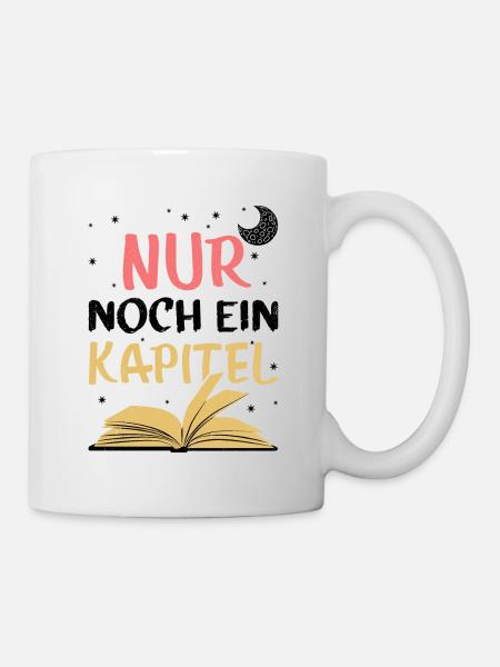 Nur Noch Ein Kapitel Bücherwurm Lesen Roman Lektür - Tasse - Weiß