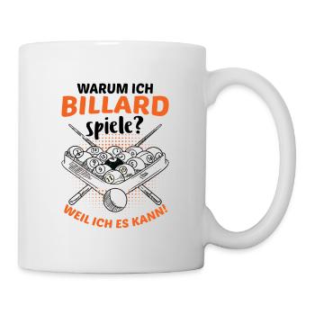 Warum Ich Billard Spiele Weil Ich Es Kann Pool Bil - Tasse - Weiß - Rechts
