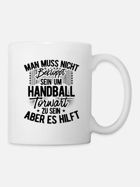 Man Muss Nicht Bekloppt Sein Um Handball Torwart Z - Tasse - Weiß