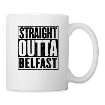 Straight Outta Belfast - Tasse - Weiß - Rechts