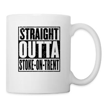 Straight Outta Stoke auf Trent - Tasse - Weiß - Rechts