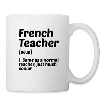 French Teacher Definition Teaching Class School Ed - Tasse - Weiß - Rechts