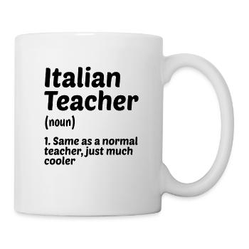 Italian Teacher Definition Teaching Educator Schoo - Tasse - Weiß - Rechts