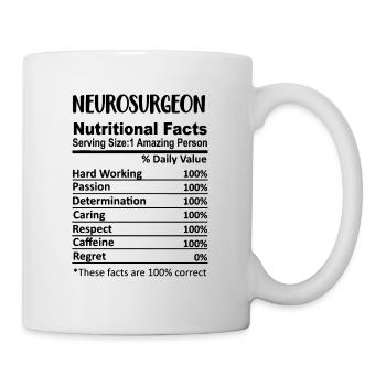 Neurosurgeon Nutrition Facts Funny - Mug - white - Right
