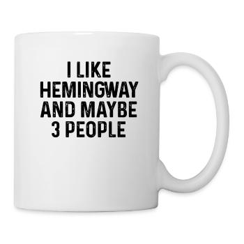 Ich mag Hemingway und vielleicht 3 Personen Katze Liebhaber Geschenk - Tasse - Weiß - Rechts
