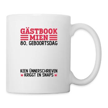 80 Geburtstag Plattdeutsch Gästebuch Norddeutsch - Tasse - Weiß - Rechts