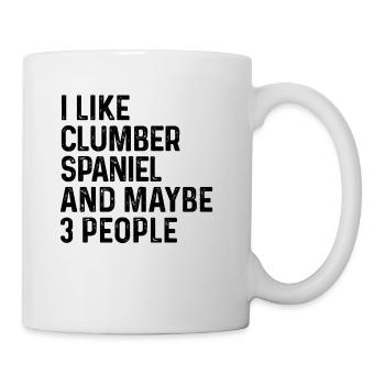 I Like Clumber Spaniel And Maybe 3 People Dog - Mug - white - Right