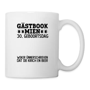 30 Geburtstag Plattdeutsch Gästebuch Norddeutsch - Tasse - Weiß - Rechts